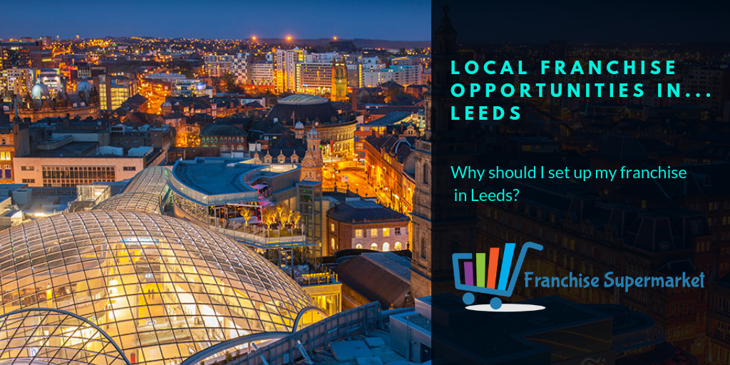 Local Franchise Opportunities Leeds